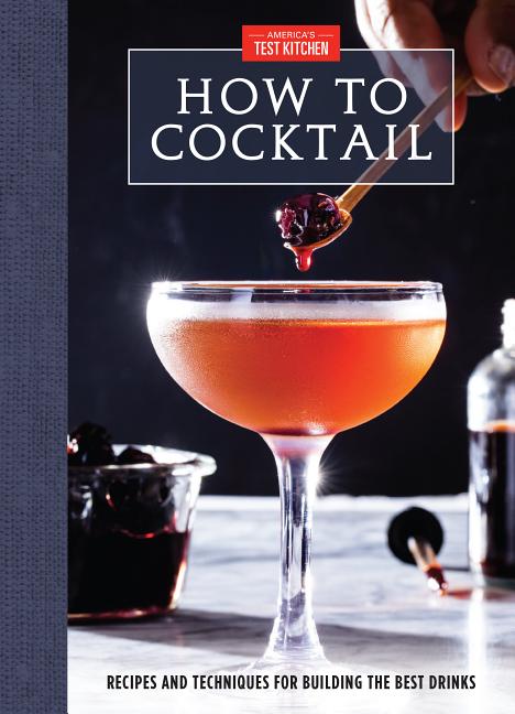 Item #40748 How to Cocktail. America's Test Kitchen
