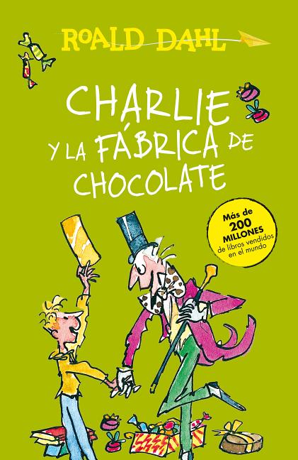Item #26585 Charlie y la fábrica de chocolate / Charlie and the Chocolate Factory (Roald Dalh...