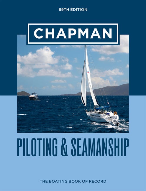 Item #68825 Chapman Piloting & Seamanship 69th Edition. Chapman, Jonathan Eaton.