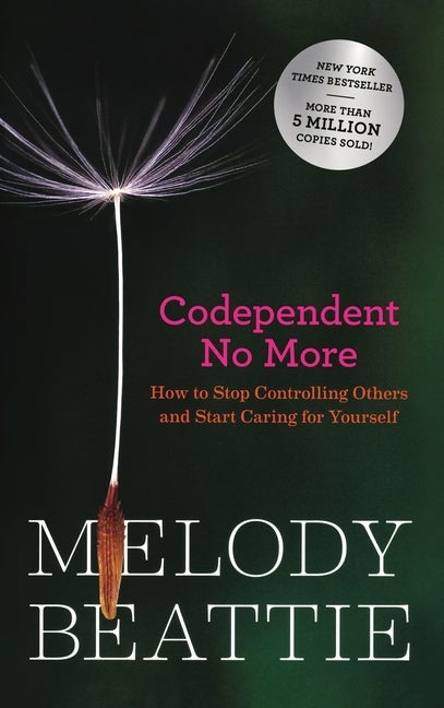 Item #101684 Codependent No More: How to Stop Controlling Others and Start Caring for Yourself...
