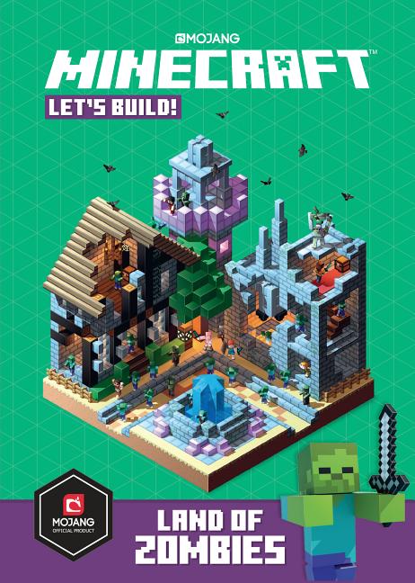 Item #40087 Minecraft: Let's Build! Land of Zombies. Mojang Ab, The Official Minecraft, Team.