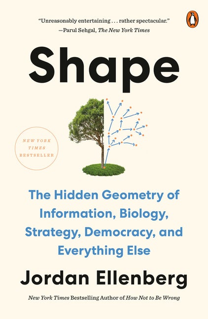Item #77654 Shape: The Hidden Geometry of Information, Biology, Strategy, Democracy, and...