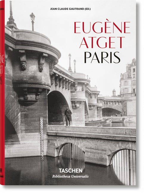 Item #79249 Eug�ne Atget: Paris 1857-1927. TASCHEN