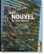 Item #97408 Jean Nouvel by Jean Nouvel. 1981–2022. Jean Nouvel, Philip Jodidio