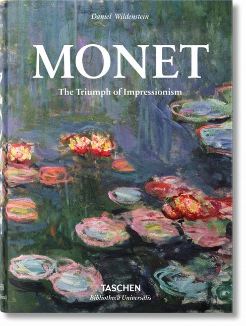 Item #79237 Monet. The Triumph of Impressionism. Daniel Wildenstein
