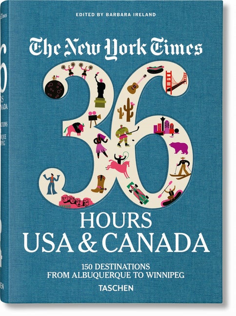 Item #85449 The New York Times 36 Hours. USA & Canada. 3rd Edition. Barbara Ireland