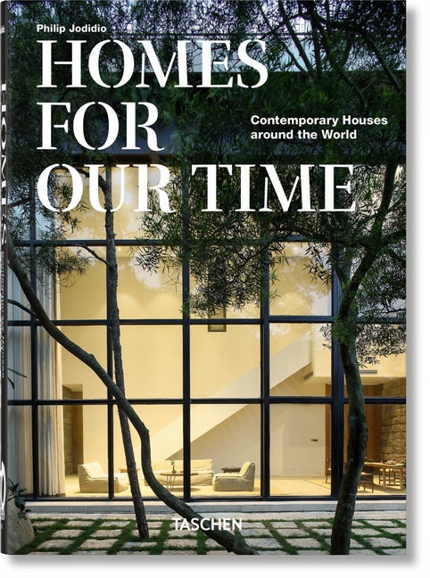 Item #79234 Homes For Our Time. Contemporary Houses around the World. 40th Ed. Philip Jodidio