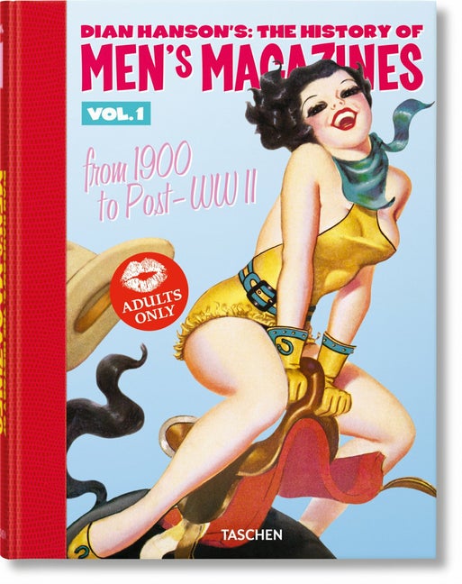 Item #99844 Dian Hanson’s: The History of Men’s Magazines. Vol. 1: From 1900 to Post-WWII....