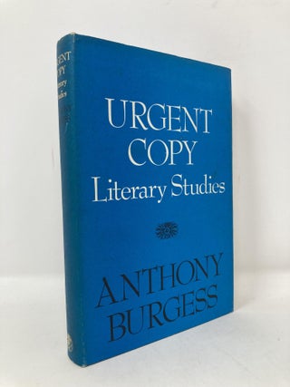 Item #100087 Urgent copy: literary studies, Anthony Burgess