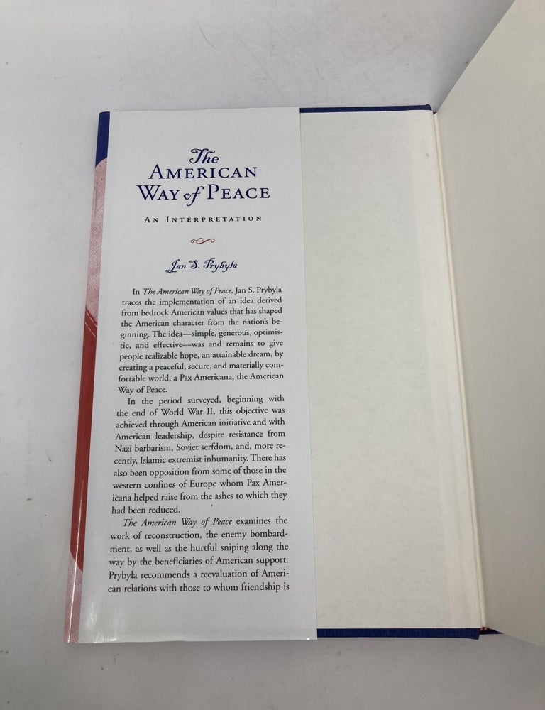 Item #100098 The American Way of Peace: An Interpretation (Volume 1) (The Eric Voegelin Institute Series in Political Philosophy). Jan S. Prybyla.