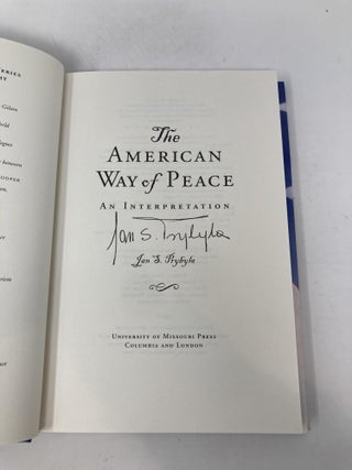 The American Way of Peace: An Interpretation (Volume 1) (The Eric Voegelin Institute Series in Political Philosophy)