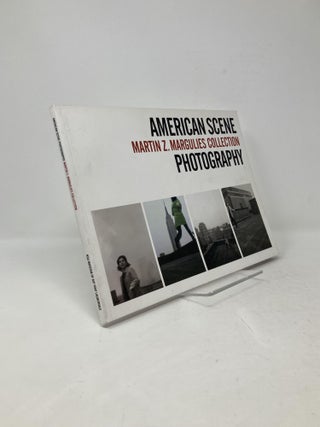 Item #100303 American Scene Photography: Martin Z. Margulies Collection. Bonnie Clearwater,...