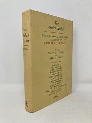 Item #100724 The Shaken realist;: Essays in modern literature in honor of Frederick J. Hoffman....
