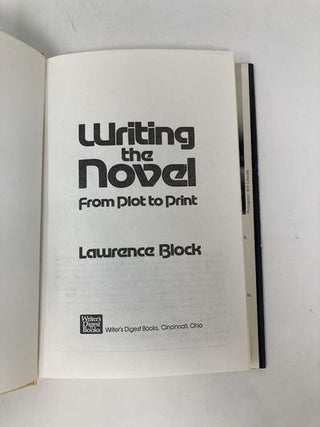 Item #100920 Writing the novel from plot to print. Lawrence Block