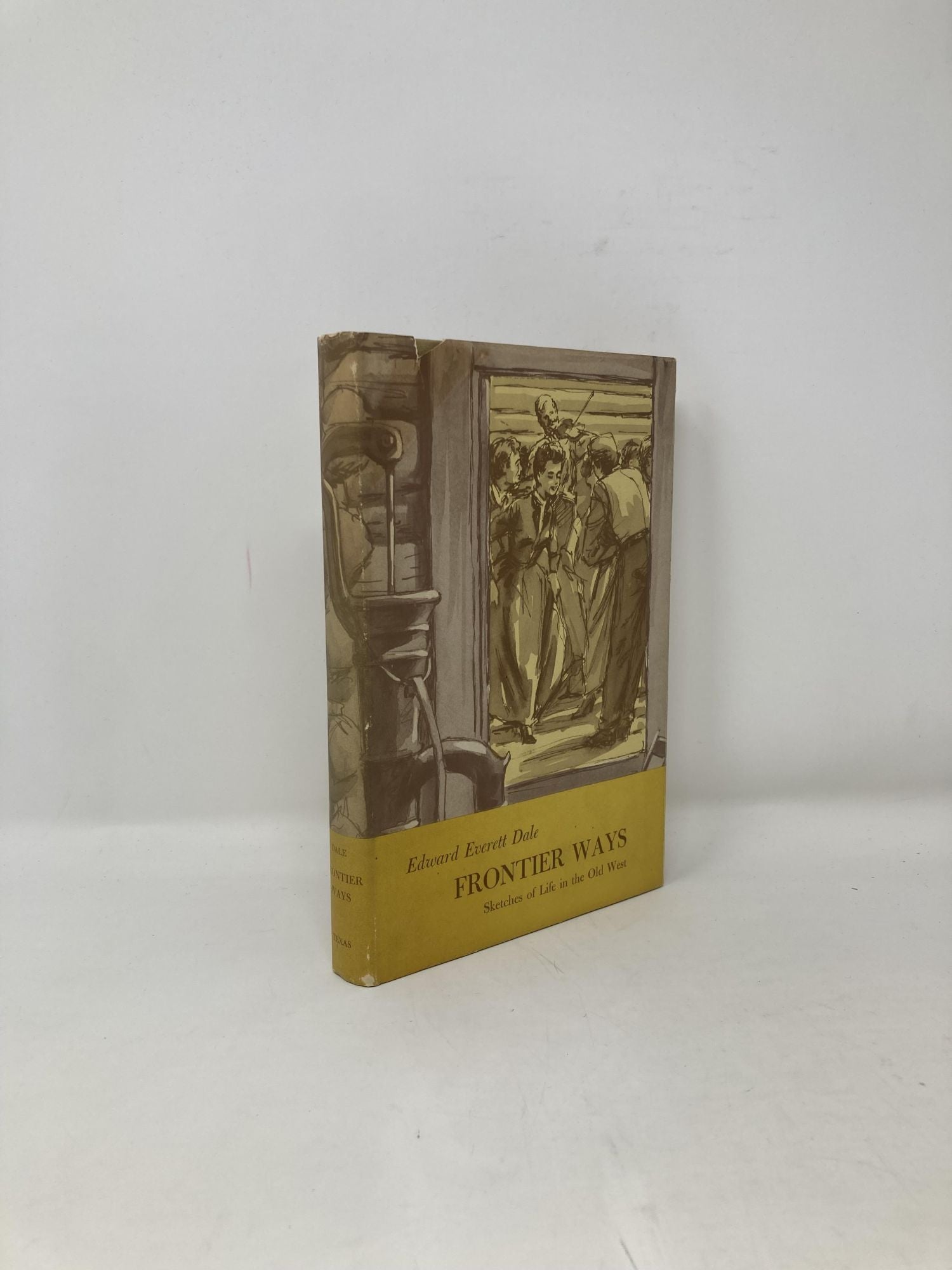 Frontier Ways; Sketches of Life in the Old West | Edward Everett Dale ...