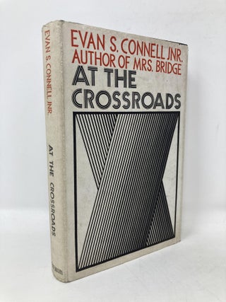 Item #101045 At the Crossroads. Evan S. Connell Jr