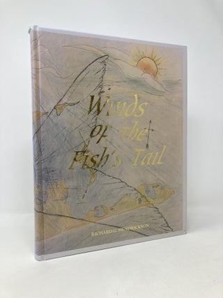 Item #101254 Winds of the Fish's Tail. Richard G. Hendrickson