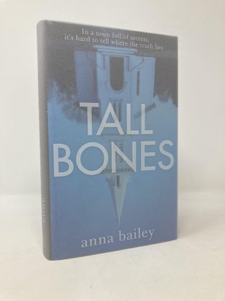 Item #101264 Tall Bones: The instant Sunday Times bestseller. 'Compelling' – Paula Hawkins....