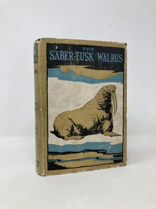 Item #101271 The Saber-Tusk Walrus. Elliott Whitney