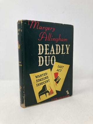 Item #101409 Deadly Duo; Wanted: Someone Innocent, Last Act. Margery Allingham