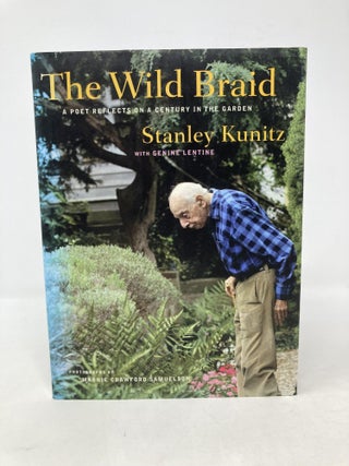 The Wild Braid: A Poet Reflects on a Century in the Garden