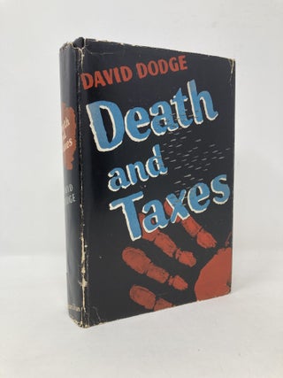 Item #101432 Death and Taxes. David Dodge