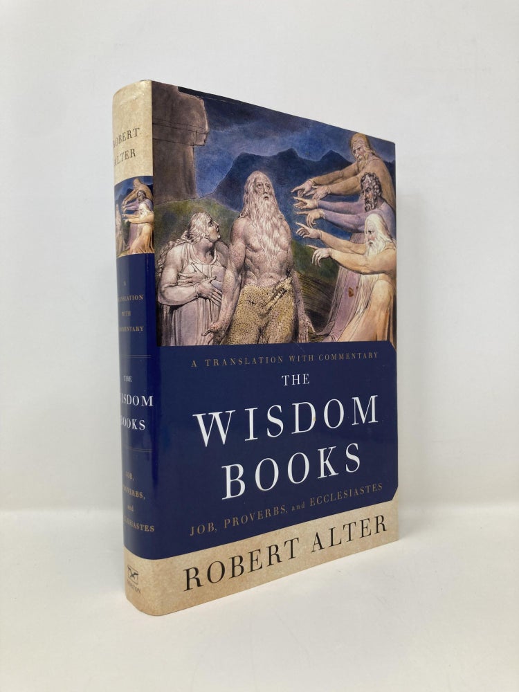 Item #101616 The Wisdom Books: Job, Proverbs, and Ecclesiastes: A Translation with Commentary. Robert Alter.