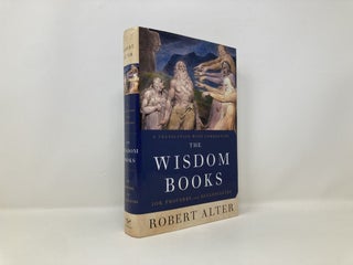 The Wisdom Books: Job, Proverbs, and Ecclesiastes: A Translation with Commentary