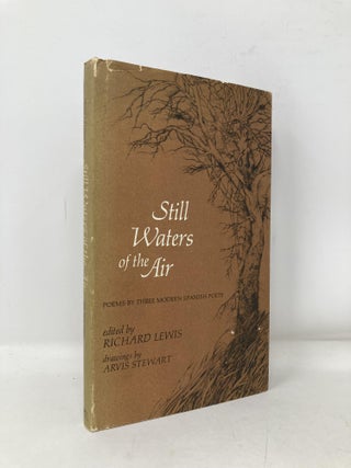 Item #101699 Still Waters of the Air: Poems by Three Modern Spanish Poets (English and Spanish...