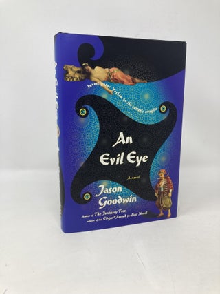 Item #101892 An Evil Eye: A Novel (Investigator Yashim). Jason Goodwin