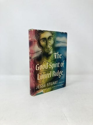 Item #102236 The Good Spirit of Laurel Ridge. Jesse Stuart