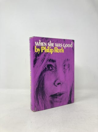 Item #102434 When She Was Good. Philip Roth