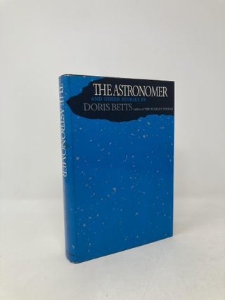 Item #102528 The Astronomer. Doris Betts