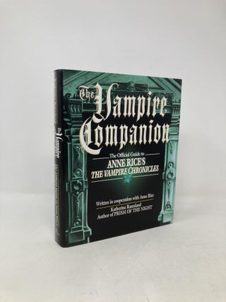 Item #102917 The Vampire Companion: The Official Guide to Anne Rice's 'The Vampire Chronicles'....
