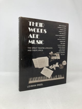 Item #103027 Their words are music: The great theatre lyricists and their lyrics. Lehman Engel