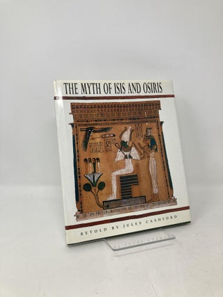 Item #103033 Myth of Isis and Osiris. Jules Cashford