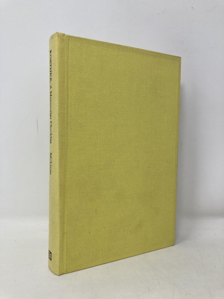 Item #103141 Theodore Roethke;: A manuscript checklist (The Serif series: bibliographies and checklists). James Richard McLeod.