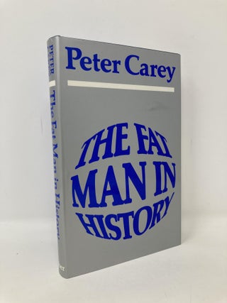 Item #103192 The fat man in history. Peter Carey