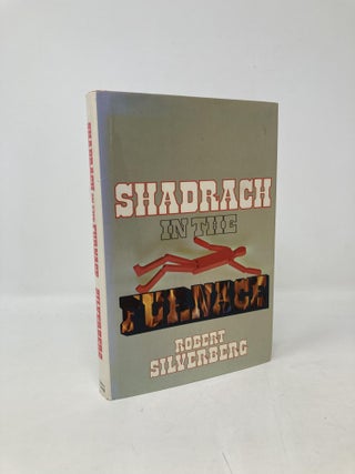 Item #103239 Shadrach in the Furnace. Robert Silverberg