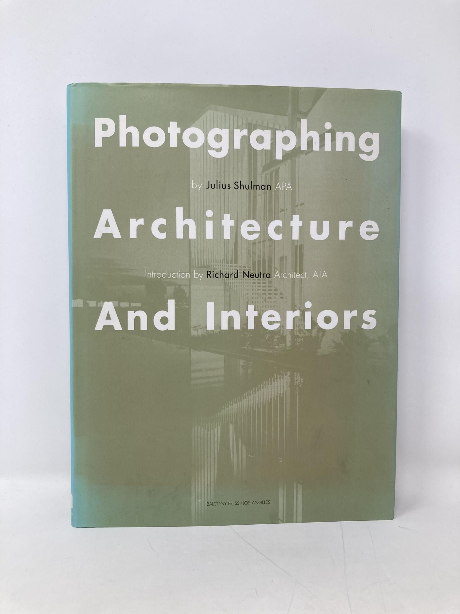 Photographing Architecture and Interiors by Julius Shulman on Sag Harbor  Books