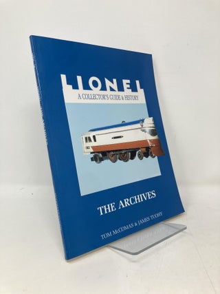 Item #103289 Lionel: A Collector's Guide and History : The Archives (Lionel Collector's Guide)....