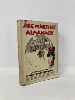 Item #103442 Abe Martin's Almanack: A Volume of American Humor. Kin Hubbard