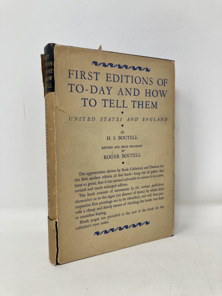Item #103464 First Editions of To-Day and How to Tell Them, United States and England. H. S. Boutell, Roger Boutell.