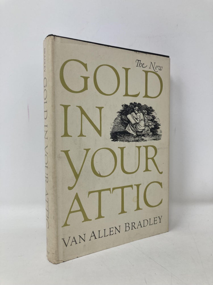 Item #103468 Gold in Your Attic. Van Allen Bradley.