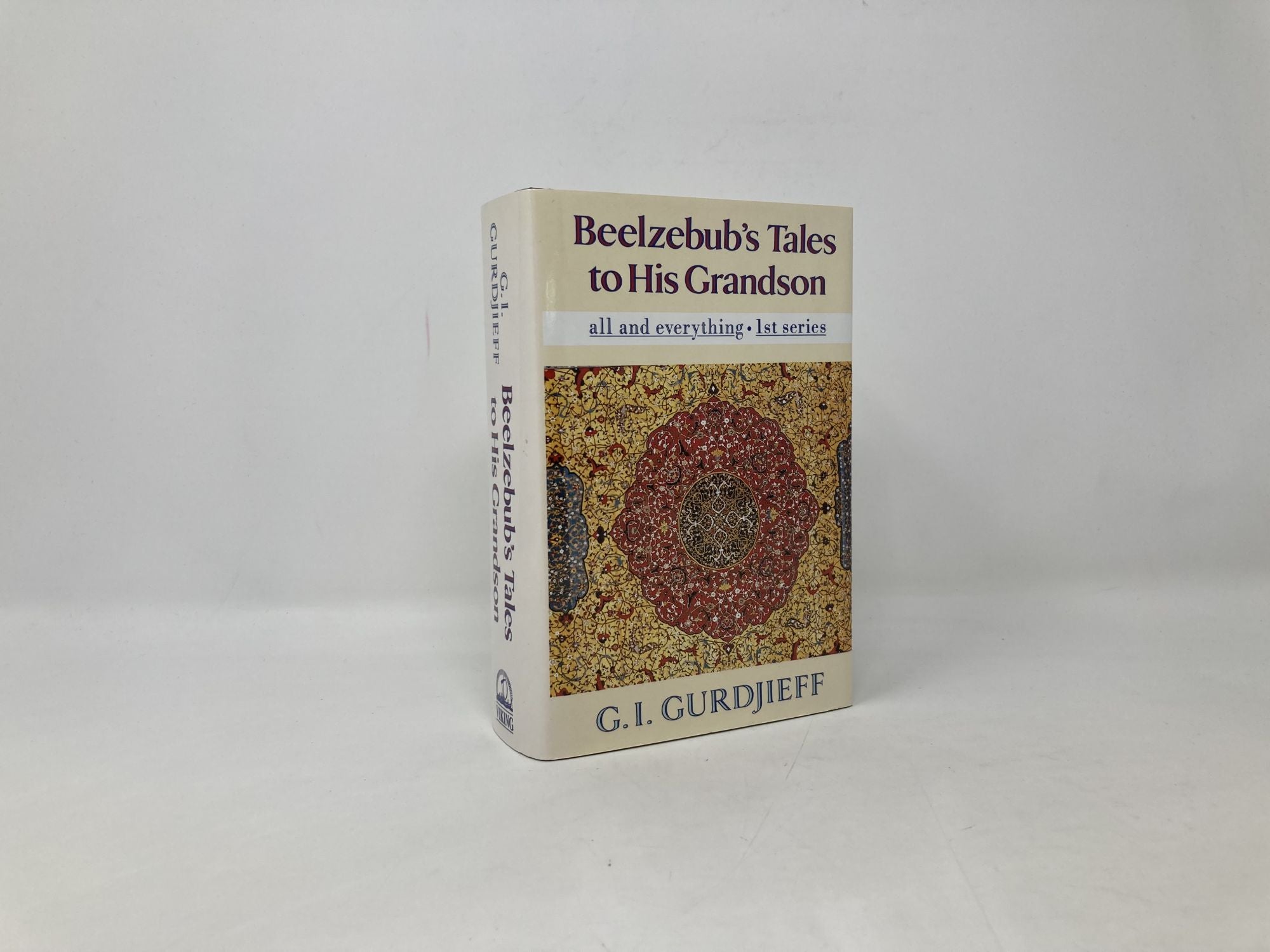 Beelzebub's Tales to His Grandson: An Objectively Impartial Criticism of  the Life Man - All & Everything/First Series by Georges Ivanovitch  Gurdjieff