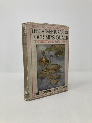 Item #103815 The Adventures of Poor Mrs. Quack. Thornton W. Burgess