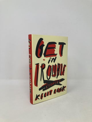 Item #103823 Get in Trouble: Stories. Kelly Link