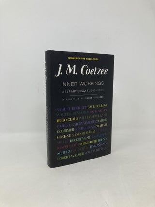 Item #103848 Inner Workings: Literary Essays 2000-2005. J. M. Coetzee