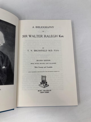 A Bibliography of Sir Walter Ralegh Knt.