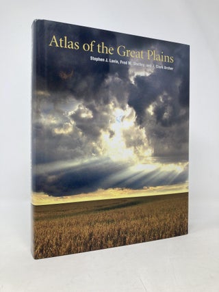 Item #103973 Atlas of the Great Plains. Stephen J. Lavin, Fred M., Shelley, J. Clark, Archer,...